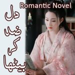 Dil Zid Kar Betha - Romantic Urdu Novel 2021 Apk