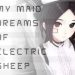 My Maid Dreams of Electric Sheep APK